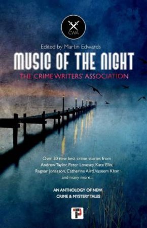 Music Of The Night: From The Crime Writers' Association by Martin Edwards