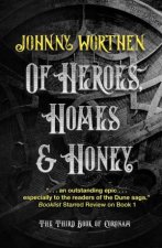 Of Heroes Homes and Honey
