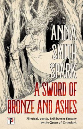 Sword of Bronze and Ashes by ANNA SMITH SPARK