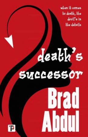 Death's Successor by BRAD ABDUL
