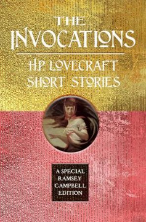 Invocations: H.P. Lovecraft Short Stories by H. P. LOVECRAFT