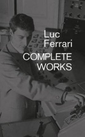 Luc Ferrari by Brunhild Ferrari