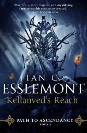 Kellanved's Reach by Ian C Esslemont