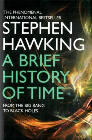 A Brief History Of Time by Stephen Hawking