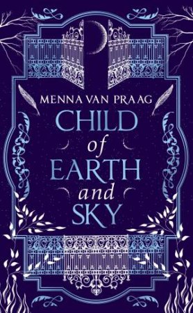 Child of Earth & Sky by Menna van Praag