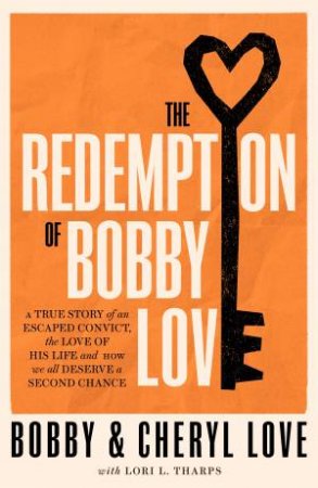 The Redemption Of Bobby Love by Bobby Love & Cheryl Love