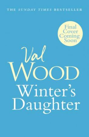 Winter's Daughter by Val Wood