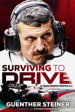 Surviving To Drive by Guenther Steiner