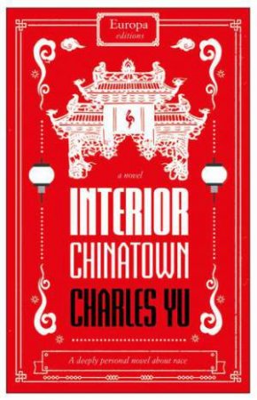 Interior Chinatown by Charles Yu