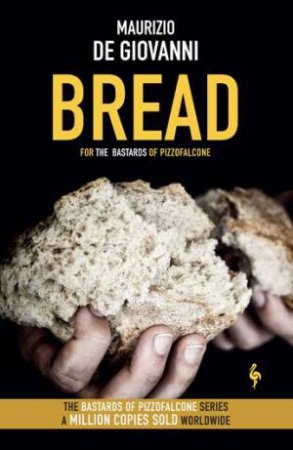 Bread by Maurizio de Giovanni & Antony Shugaar