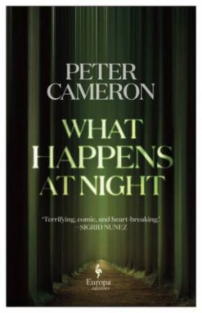 What Happens At Night by Peter Cameron