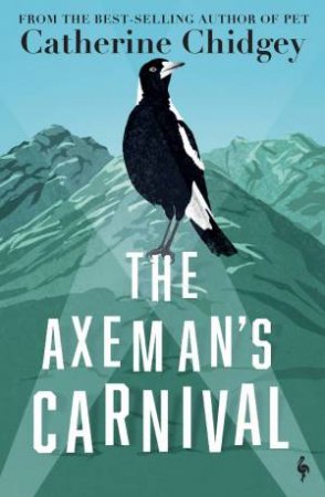 The Axeman's Carnival by Catherine Chidgey