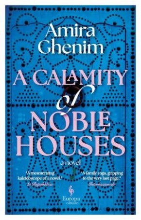 A Calamity of Noble Houses by Amira Ghenim & Miled Faiza & Karen McNeill