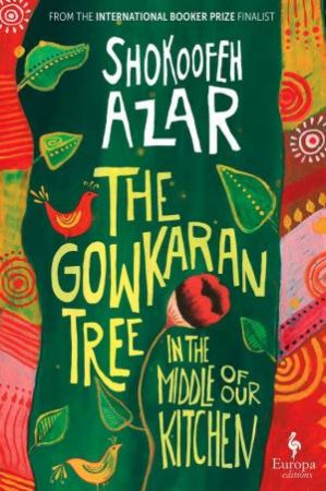 The Gowkaran Tree in the Middle of our Kitchen