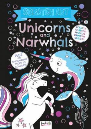 Scratch Art Fun: Unicorns & Narwhals