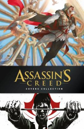 Assassin's Creed: Covers Collection by Neil Edwards & Dennis Calero & Jose Holder