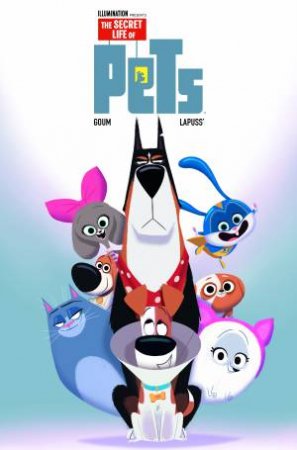 The Secret Life Of Pets 2 by Stephane Lapuss & Goum