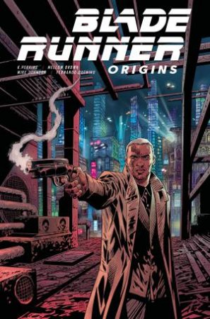 Blade Runner: Origins Vol. 1 by K Perkins & Mellow Brown & Mike Johnson