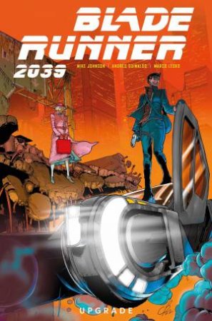 Blade Runner 2039 Vol. 2 by Mike Johnson & Andrea Guinaldo