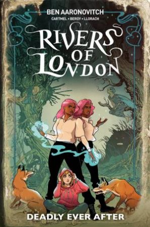 Rivers Of London by Ben Aaronovitch & Andrew Cartmel & Celeste Bronfman & Jose Maria Beroy