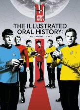 Star Trek The Illustrated Oral History The Original Cast