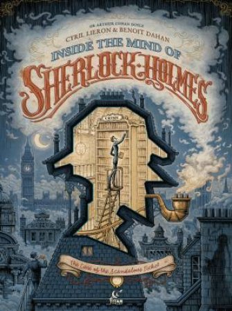 Inside The Mind Of Sherlock Holmes by Cyril Lieron