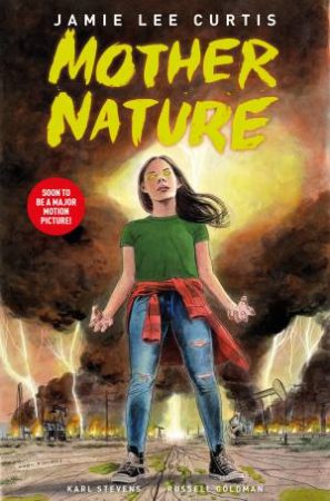 Mother Nature by Jamie Lee Curtis & Russell Goldman & Karl Stevens