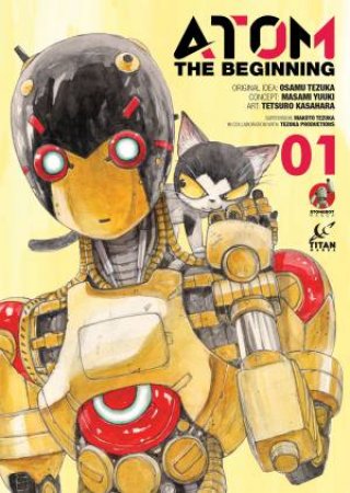 ATOM: The Beginning Vol. 1 by Masami Yuuki & Osamu Tezuka & Tetsuro Kasahara