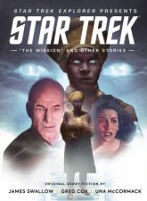 Star Trek Explorer The Mission and Other Stories