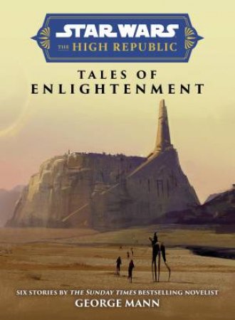 Star Wars Insider: The High Republic by George Mann