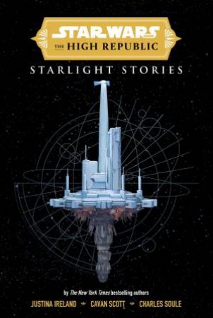 Star Wars Insider: The High Republic: Starlight Stories (Trade Edition) by Charles Soule
