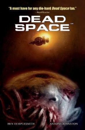 Dead Space 01 by Anthony Johnston, Ben Templesmith