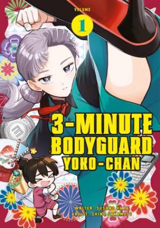 3 Minute Bodyguard Yoko-chan Vol.1 by , SUSANO HARA