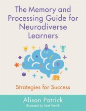 Memory And Processing Guide For Neurodiverse Learners