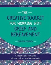 Creative Toolkit For Working With Grief And Bereavement