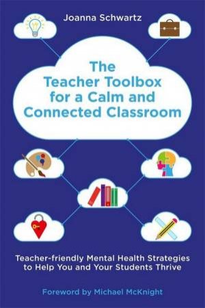 The Teacher Toolbox For A Calm And Connected Classroom