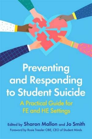 Preventing And Responding To Student Suicide by Sharon Mallon & Jo Smith & Rosie Tressler 