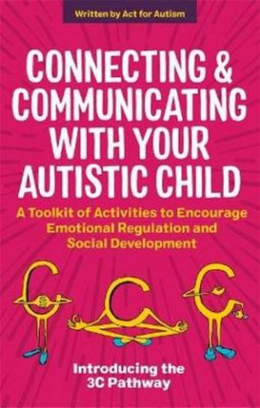 Connecting And Communicating With Your Autistic Child by Tessa Morton & Jane Gurnett 