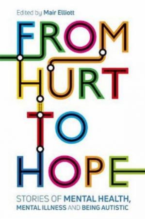 From Hurt To Hope by Mair Elliott & Yenn Purkis & Suzy Rowland & Emma Cobb & Emma Wishart & Paul Statham & Robert Joyce & Casey Chonily & Jessica White & Morenike Giwa Onaiwu