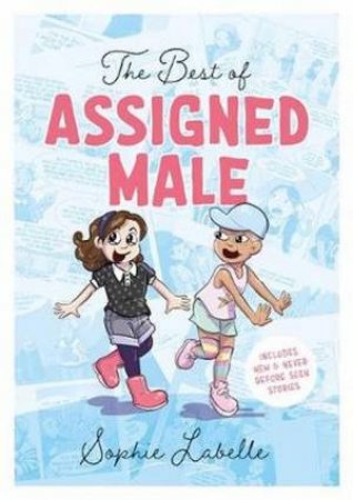 The Best Of Assigned Male by Sophie Labelle