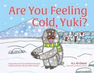 Are You Feeling Cold, Yuki? by Kay Al-Ghani & Haitham Al-Ghani
