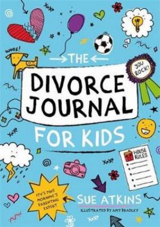 The Divorce Journal For Kids by Sue Atkins and Amy Bradley