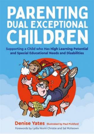 Parenting Dual Exceptional Children by Denise Yates & Paul Pickford & Sal McKeown & Lydia Niomi Christie