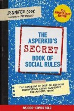 The Asperkids Secret Book Of Social Rules 10th Anniversary Edition