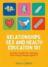 Relationships Sex And Health Education 101