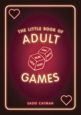 Little Book Of Adult Games: Naughty Games For Grown-Ups