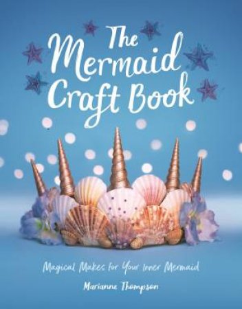 Mermaid Craft Book by Marianne Thompson
