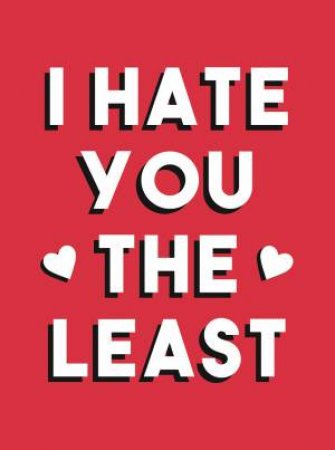 I Hate You The Least by Various