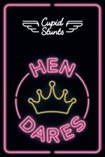 Cupid Stunts Cards The Hen Dares Edition