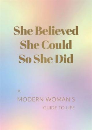 She Believed She Could So She Did by Sam Lacey